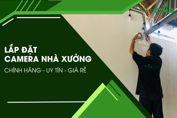 Lắp Đặt Camera Nhà Xưởng TPHCM| Dịch Vụ Trọn Gói Chuyên Nghiệp Số #1, Chất Lượng Đỉnh Cao
